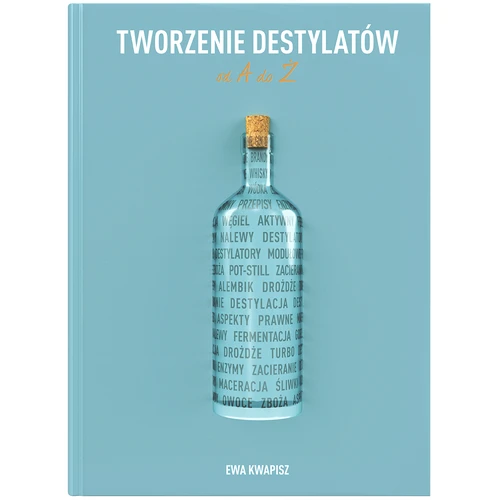 Kniha "Tworzenie destylatów od A do Ż" (v poľskom jazyku)
